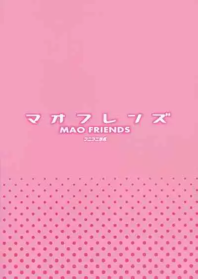 MAO FRIENDS