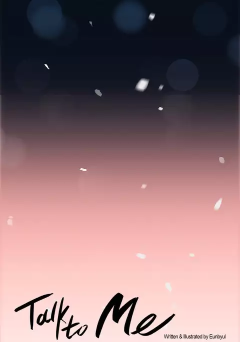 Talk To Me Ch.1-37