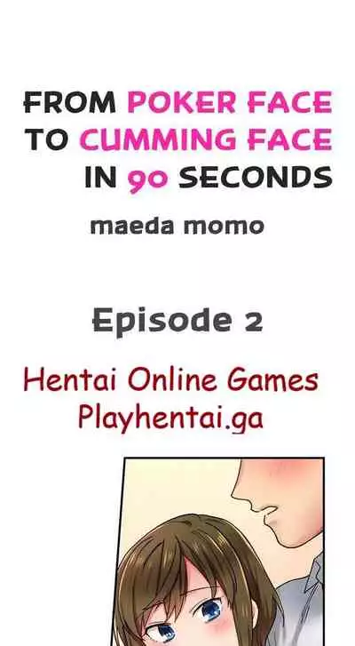 From Poker Face to Cumming Face in 90 Seconds Ch. 1-6