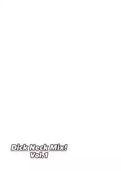 Dick Neck Mix!